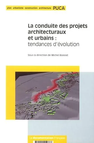 La conduite des projets architecturaux et urbains : tendances d'�volution