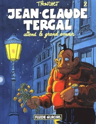 Jean-Claude Tergal Tome 2 : Jean-Claude Tergal attend le grand amour