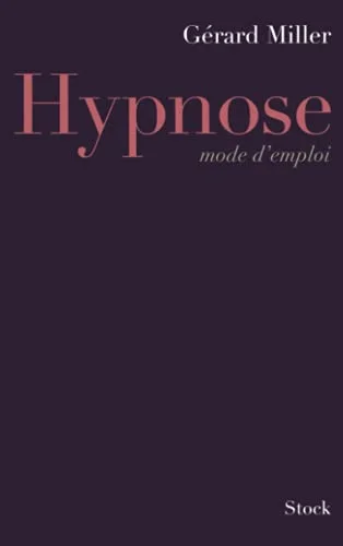 Hypnose mode d'emploi