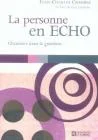 La personne en ECHO : Cheminer dans la gu�rison