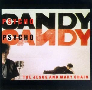 Psychocandy
