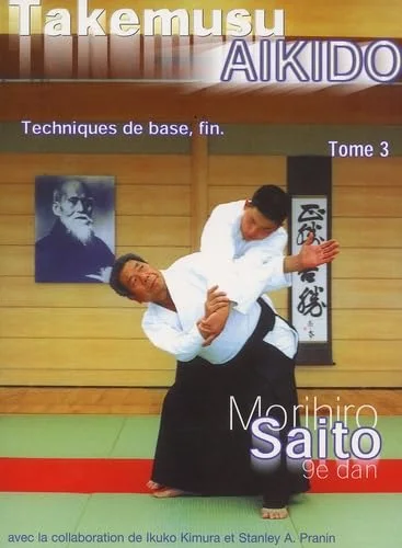 Takemusu aikido, tome 3 : Techniques de base, fin