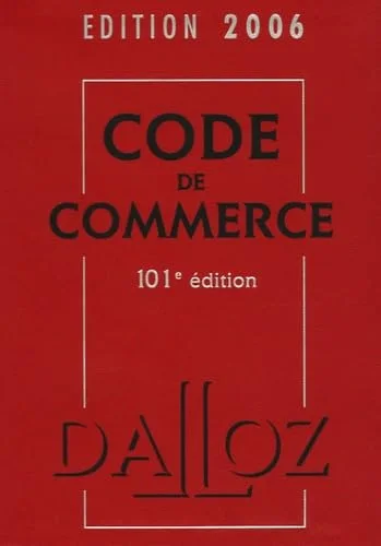 Code de commerce : Edition 2006
