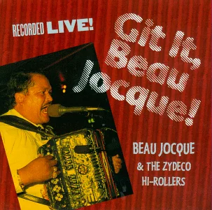 Git It, Beau Jocque!