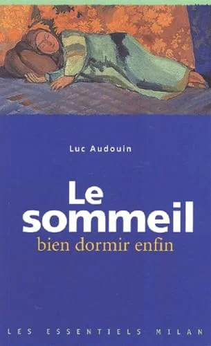Le sommeil, bien dormir enfin