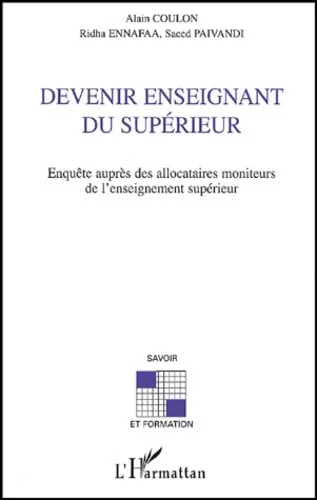 Devenir enseignant du sup�rieur : Enqu�te aupr�s des allocataires moniteurs de l'enseignement sup�rieur