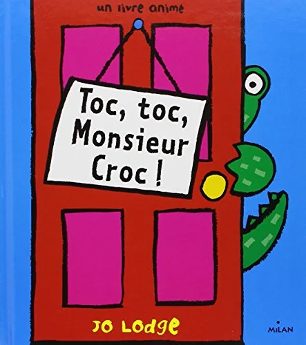 Toc-toc, Monsieur Croque