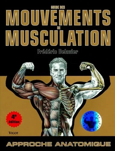 Guide des mouvements de musculation : Approche anatomique