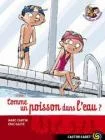 Comme un poisson dans l'eau ?