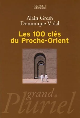 Les 100 clés du Proche-Orient