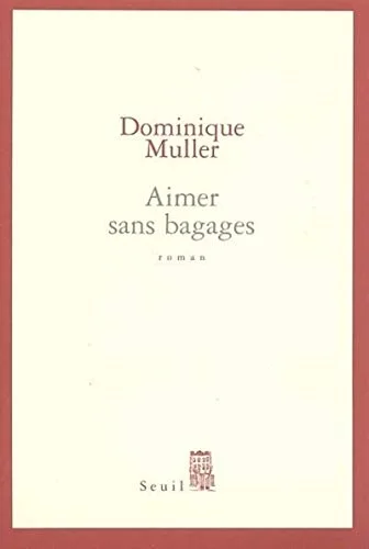 Aimer sans bagages