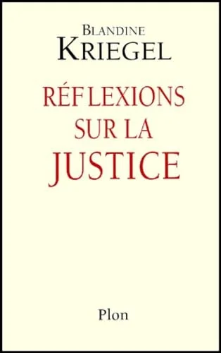 R�flexions sur la justice