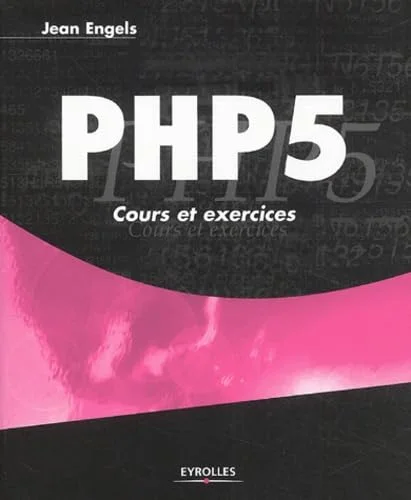 PHP 5 : Cours et exercices