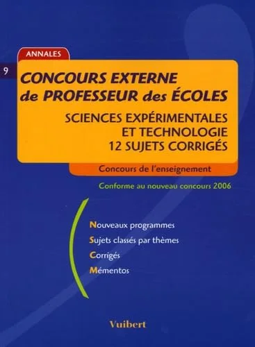 Concours externe de Professeur des Ecoles : Sciences expérimentales et Technologie 12 sujets corrigés