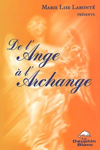 De l'ange à l'archange