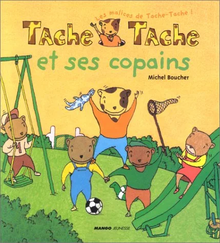 Tache-Tache et ses copains