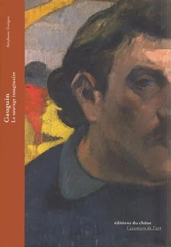 Gauguin : Le sauvage imaginaire