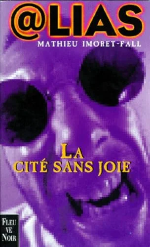 La cite sans joie