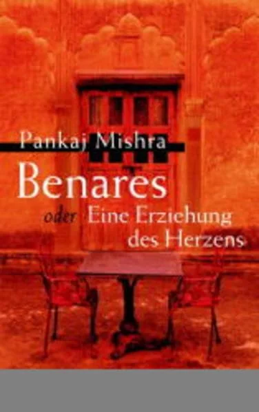 Benares oder Eine Erziehung des Herzens.