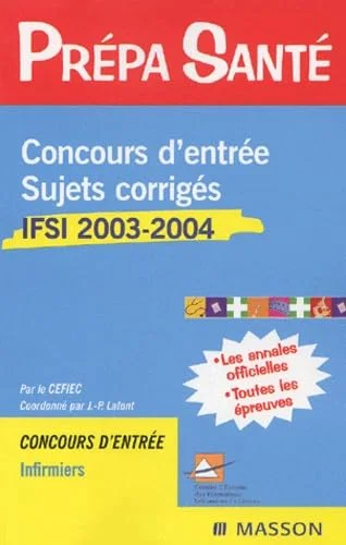 Concours d'entrée : Sujets corrigés, IFSI 2003-2004
