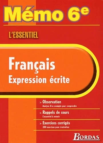 Français, expression écrite : Observation, rappels de cours, exercices corrigés