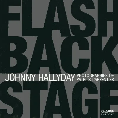 Johnny Hallyday : Flash Back Stage