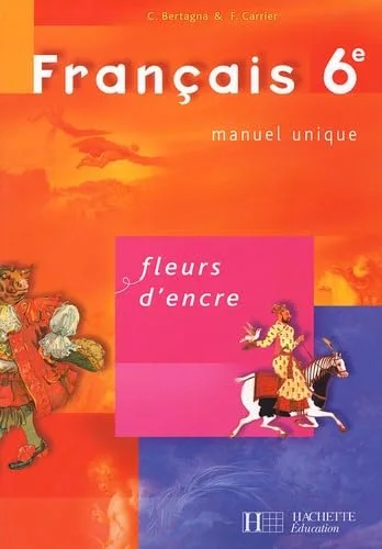 Français 6e Fleurs d'encre