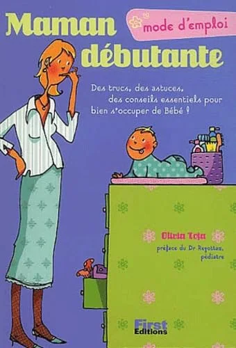 Maman débutante, mode d'emploi