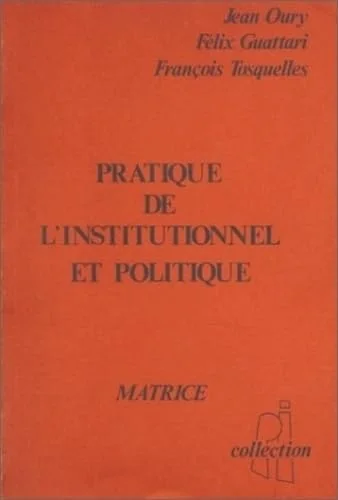 Pratique de l�institutionnel et politique
