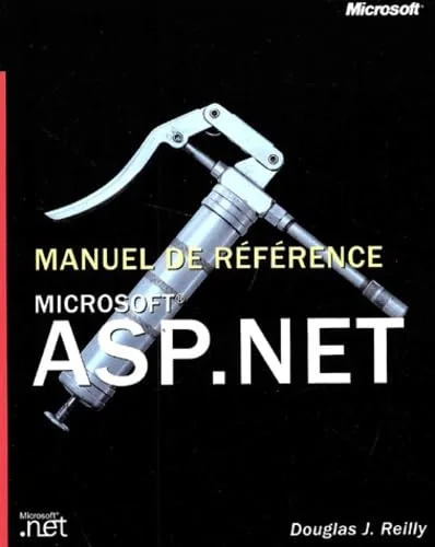 Manuel de référence Microsoft ASP.NET (avec CD-Rom)