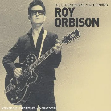 the legendary sun recording : Roy Orbison