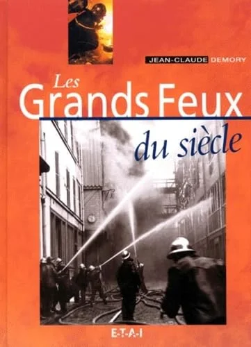 Les grands feux du si�cle