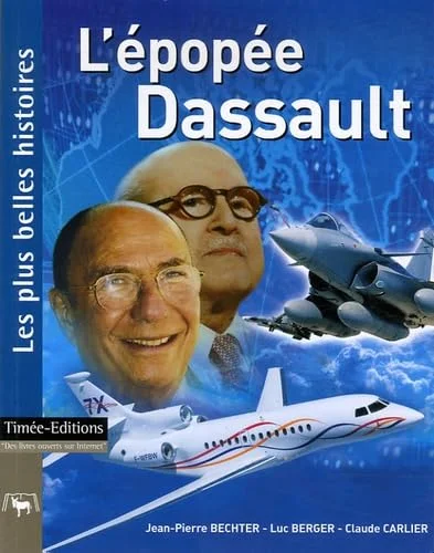 L'Epop�e Dassault : Les plus belles histoires de Dassault