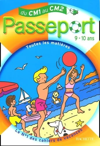 Passeport 9-10 ans : Du CM1 au CM2
