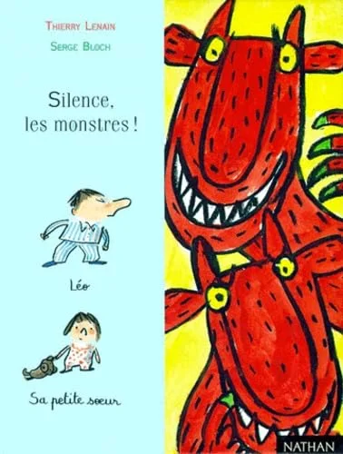 Silence, les monstres!