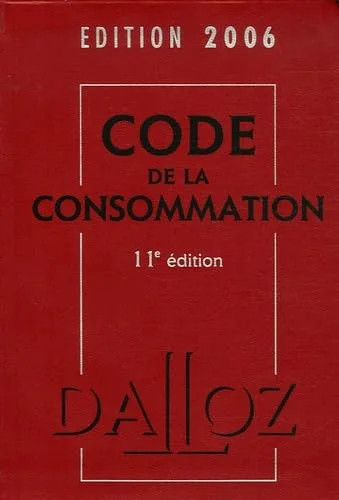 Code de la consommation : Edition 2006