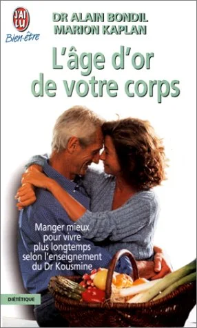 L'�ge d'or de votre corps
