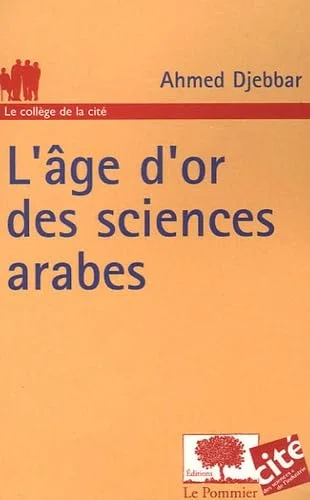 L'âge d'or des sciences arabes