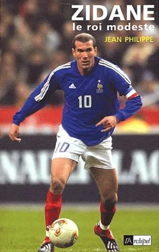 Zidane, le roi modeste