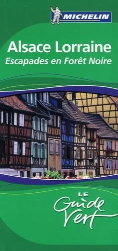 Alsace Lorraine : Escapade en Forêt Noire