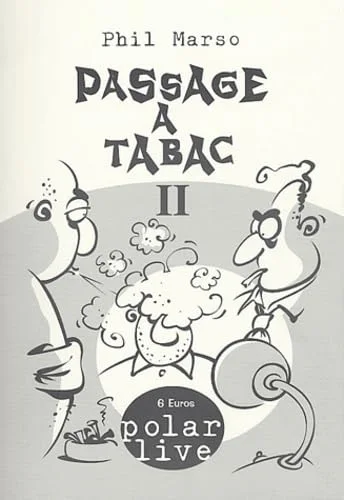 Passage � tabac : Tome 2
