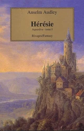 Aquasilva, tome 1 : Hérésie