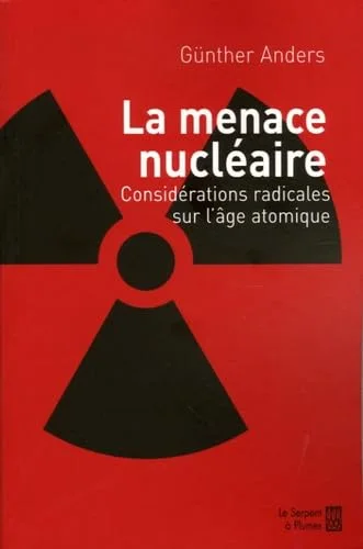 La Menace nucléaire : Considérations radicales sur l'âge atomique