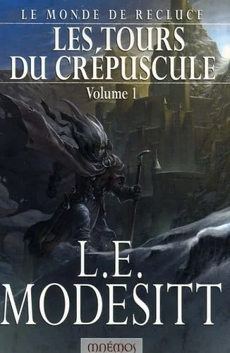 Le Monde de Recluce, Tome 1 : Les tours du crépuscule