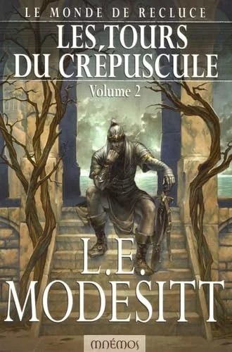 Le Monde de Recluce, Tome 2 : Les Tours du crépuscule