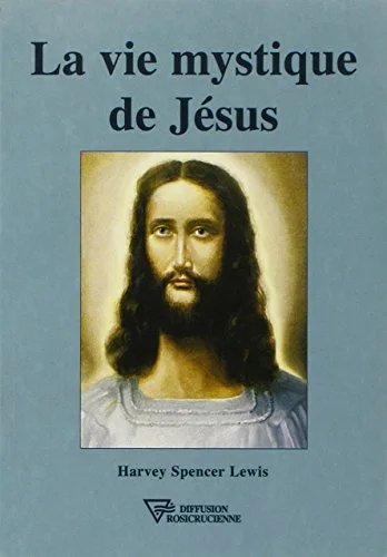 La vie mystique de Jésus