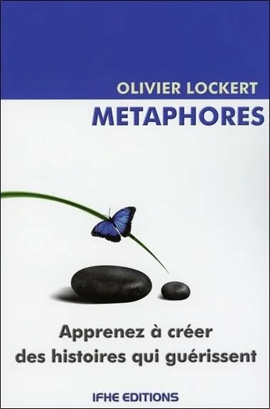 Métaphores : Les histoires qui guérissent
