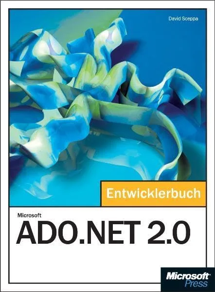 Microsoft ADO.NET 2.0 - Das Entwicklerbuch