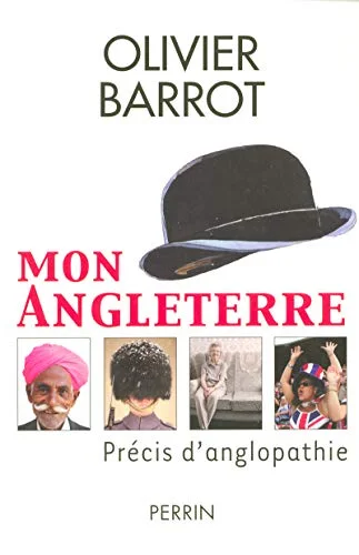 Mon Angleterre : Pr�cis d'anglopathie