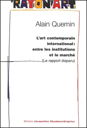 L'art contemporain international, entre les institutions et le marché